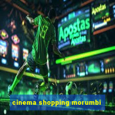 cinema shopping morumbi